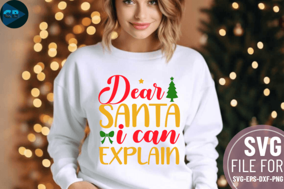 Download Dear Santa I Can Explain SVG Design - Santa Collection