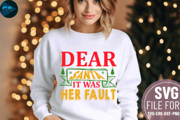 Download Dear Santa It Was Her Fault SVG Design - Santa Collection