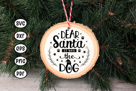 Download Dear Santa It Was the Dog, Ornament SVG - Santa Collection