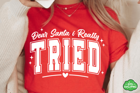 Download Dear Santa I Really Tried SVG PNG - Santa Collection