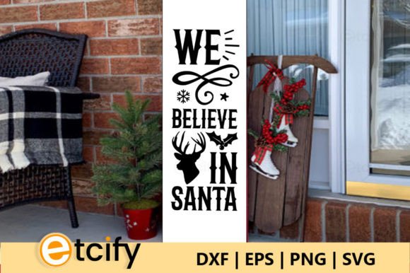 Download We Believe in Santa Porch Sign SVG - Santa Collection